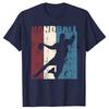 Funny Vintage Handball Player T Shirts Graphic Cotton Streetwear Short Sleeve Birthday Gifts Summer Style Tshirt Mens Clothing