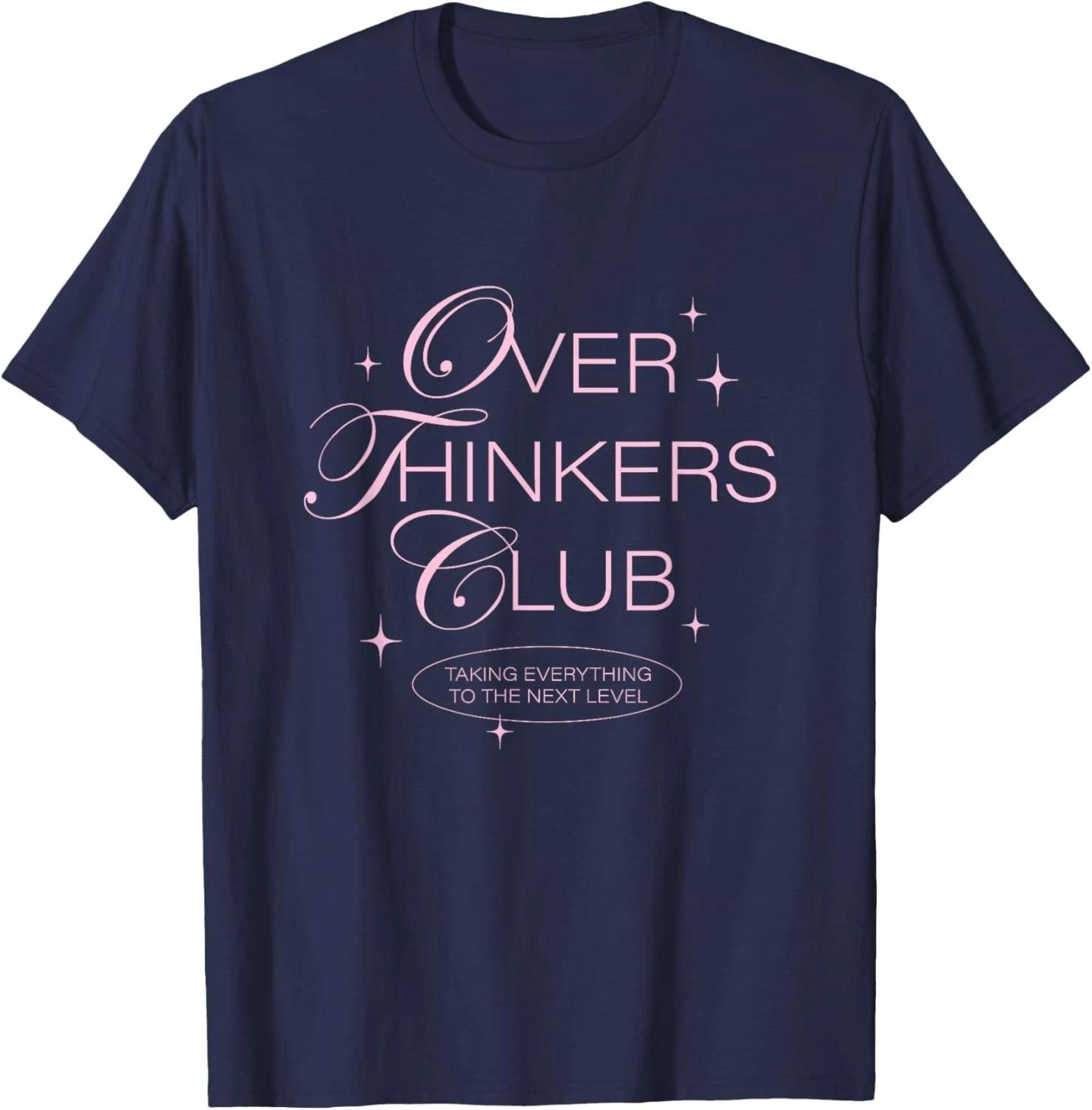Overthinkers Club T-Shirt – Funny Mental Health Awareness Introvert Tee 4XL
