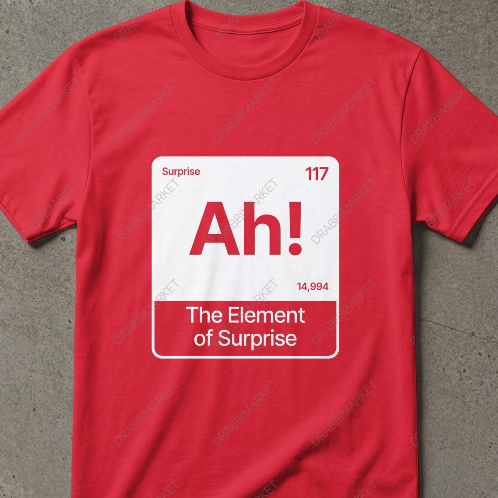 Project Hail Mary AH! Element Of Surprise Ryland Grace Shirt, Funny Chemistry Shirt, Teacher Shirt, Ryland Grace T-Shirt S
