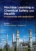 The Machine Learning In Chemical Safety and Health : Fundamentals with Applications Book