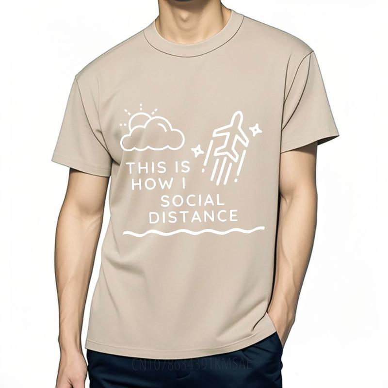 Soft For her Round Neck tshirt Plus Size This Is How I Social Distance Fashionable For her Top tees summer teeshirt for him