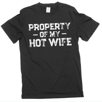 Property of My Hot Wife Men's Shirt Valentine's Day Husband Gift Fathers Day Tee