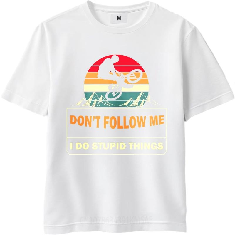 Relaxed Fit Unisex Round Neck t shirt Black Dont Follow Me I Do Stupid Things Comfort For her Tshirt male summer teeshirt
