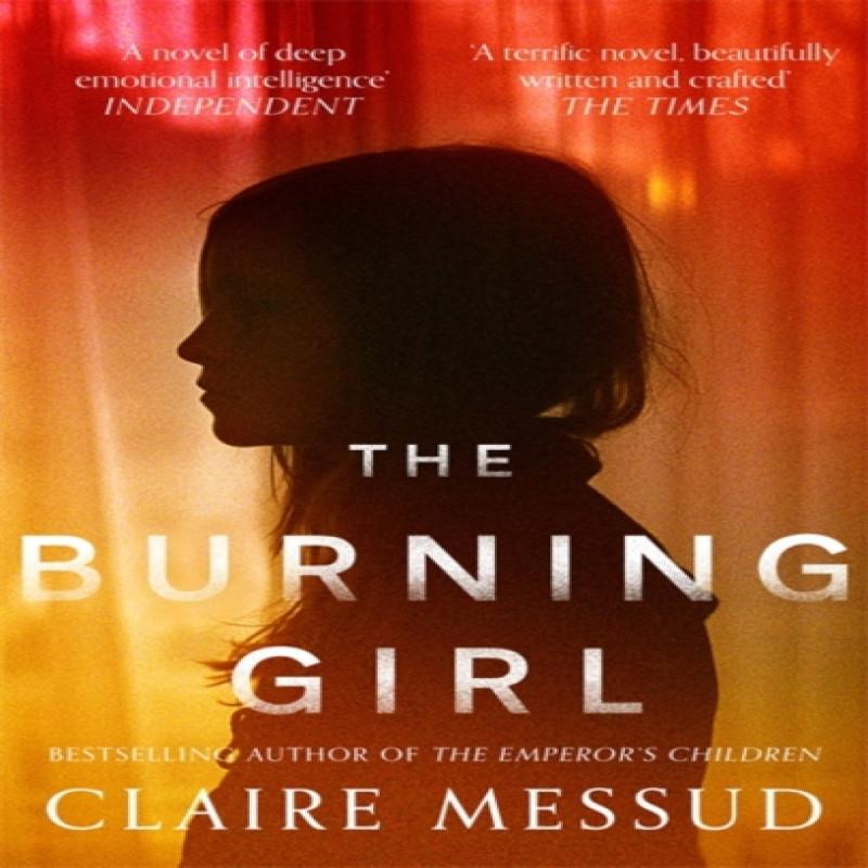 The Burning Girl by Claire Messud Paperback Book 9780708898611