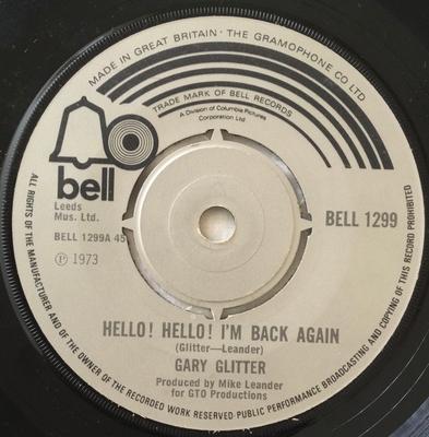 7inch Record GARY GLITTER  Hello Hello Im Back Again BELL1299 Bell Records 1973 UK Rock Used