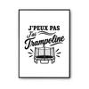 Poster I Can't I Have Trampoline I Can't Minimalist | Photo Paper Poster 310 G Pearlescent Finish Size A2 Format | Decoration