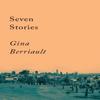 Seven Stories by Gina Berriault Paperback Book 9781640095458