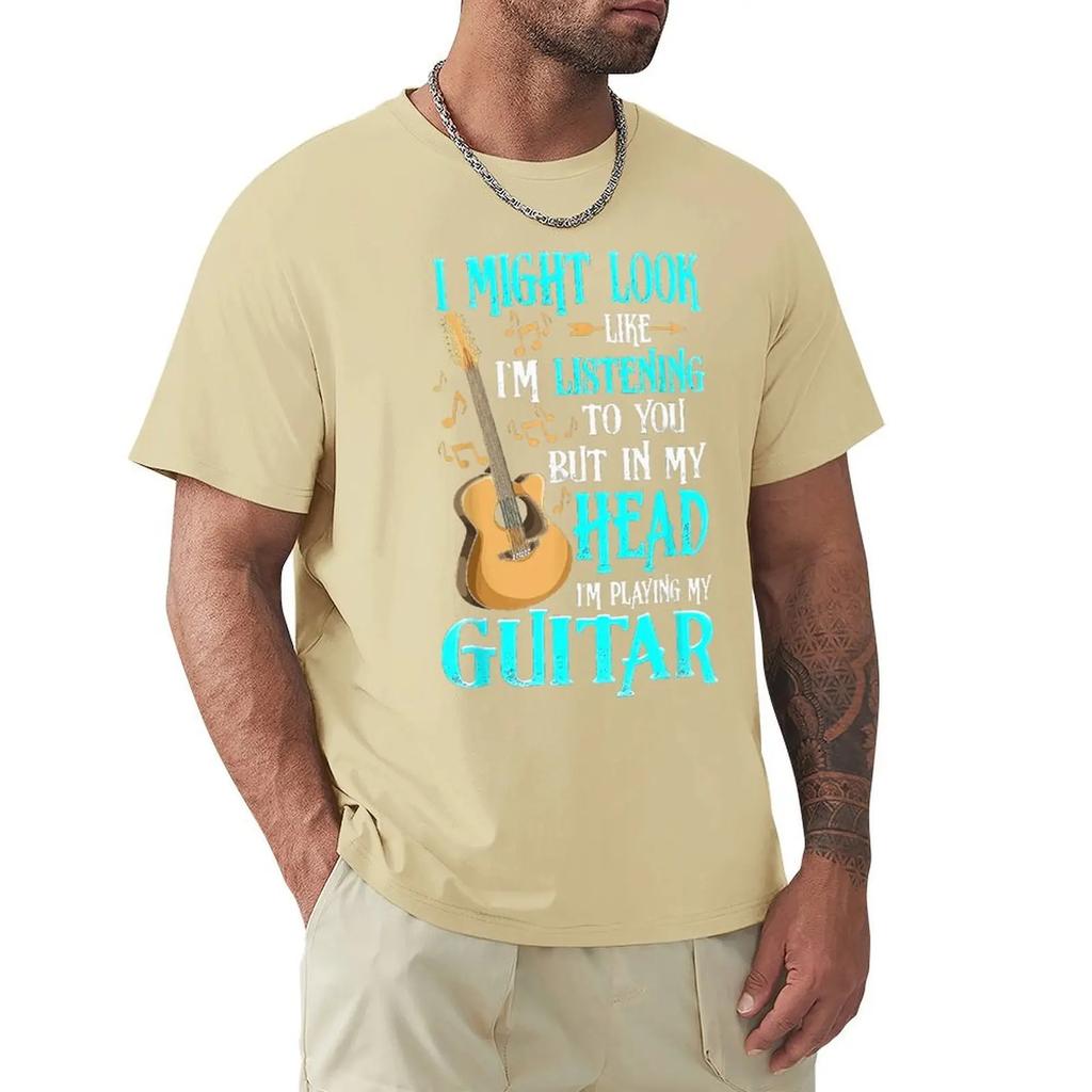 Guitar Shirt Funny I Might Look Like Im Listening To You T-Shirt New Coming Summer T Shirts Harajuku Cotton Men Tops Shirt