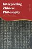The Interpreting Chinese Philosophy : A New Methodology Book