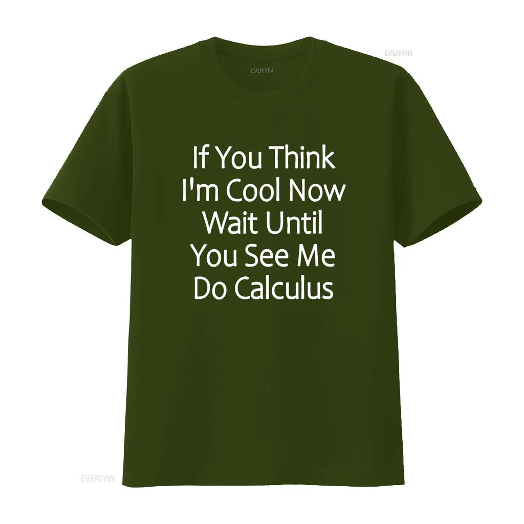 Wait Until You See Me Do Calculus Funny T Shirt vintage Washed Casual Stretched Unisex streetwear fashion Versatile Breathable