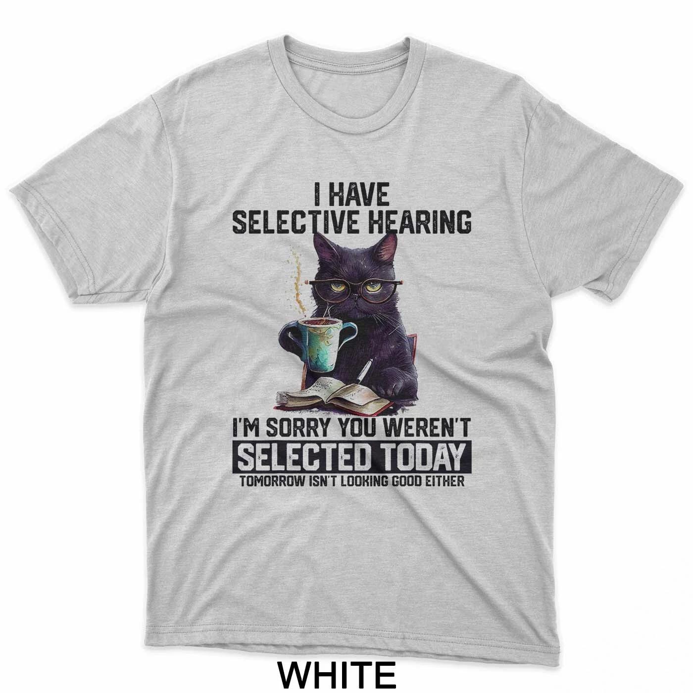 Sarcasm Humor Saying Cat Gift For Mens Womens Funny T-Shirt 3XL