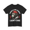 Monkey There's A 99% Percent Chance I Don’t Care Gorilla Funny Shirt