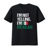 Mens I M Not Yelling Im Mexican T Shirt Black Small Vintage Washed Homme Breathable Unisex Streetwear Soft Fashion