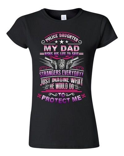 Junior Police Daughter My Dad Risks His Life To Save Strangers DT T-Shirt Tee Unisex T-Shirt S
