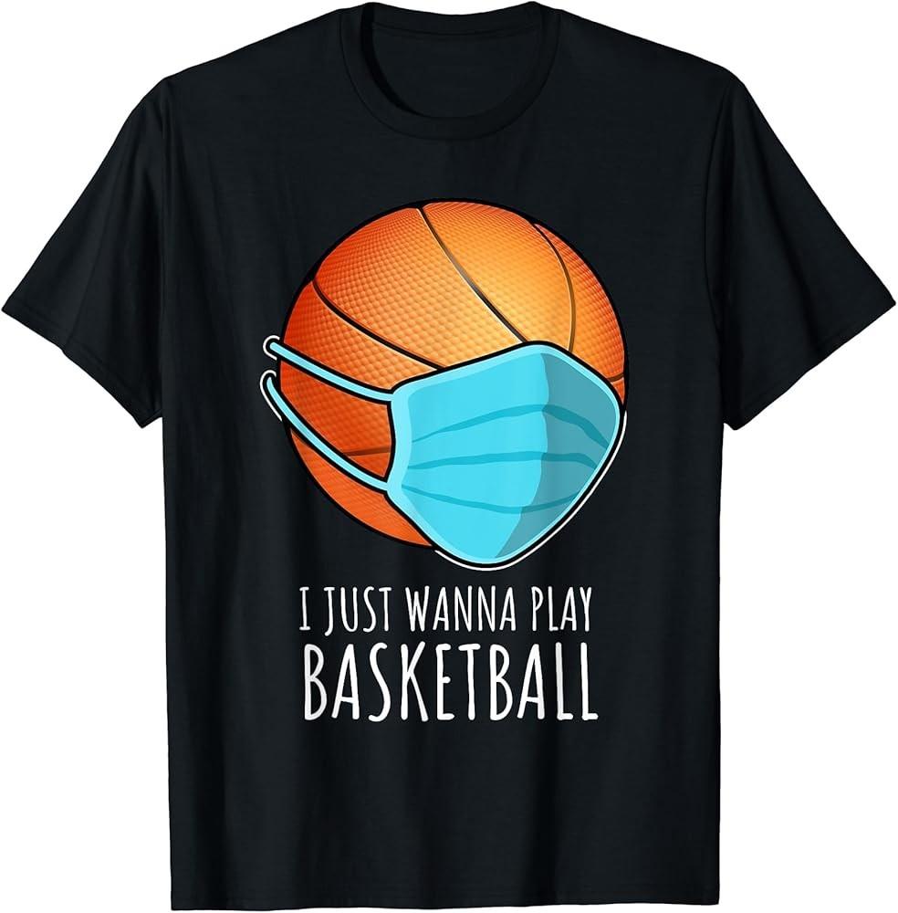 I Just Wanna Play Basketball Player T-Shirt Unisex T-Shirt XXXL