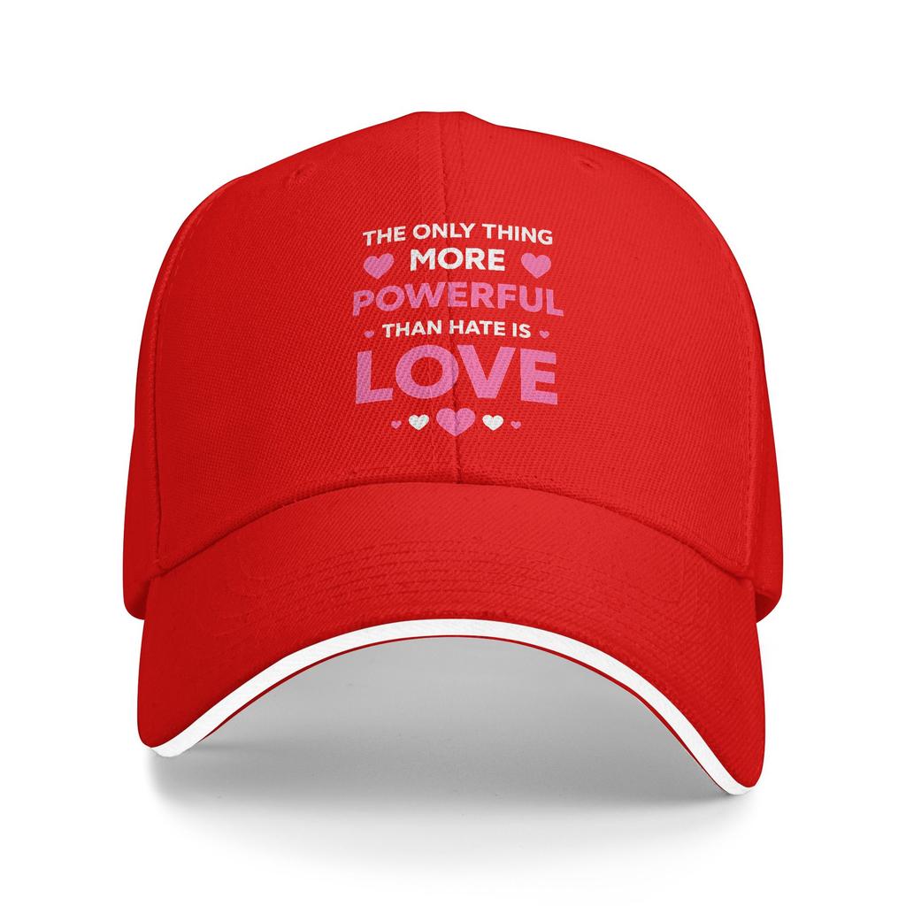 The Only Thing More Powerful Than Hate Is Love Baseball Cap Unisex-Teens Trucker Hat Sun Design Outdoor Sport Baseball Caps