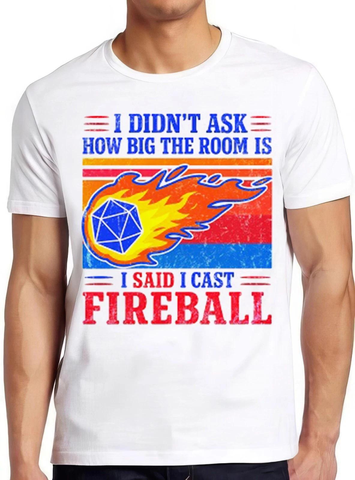 DM I Cast Fireball DND Dragon Dungeon Master Wizard Cool Gift Tee T Shirt 2653 XXXXL