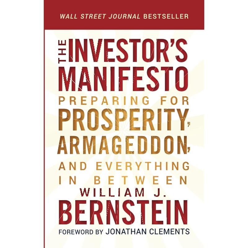 The Investor's Manifesto: Preparing for Prosperity, Armageddon, and Everything In Between