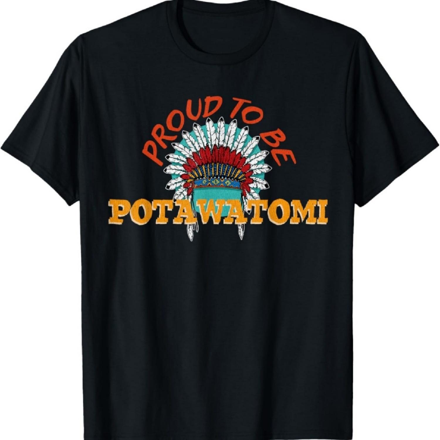 Proud To Be Potawatomi Native American Heritage Shirt XXXXXL чёрный