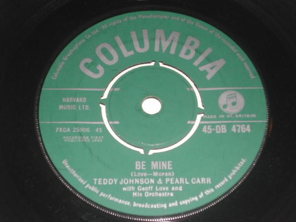 

7inch Record TEDDY JOHNSON PEARL CARR GEOFF L Be Mine I Can Give You The Starli 45DB4764 Columbia 1962 UK Pop Used