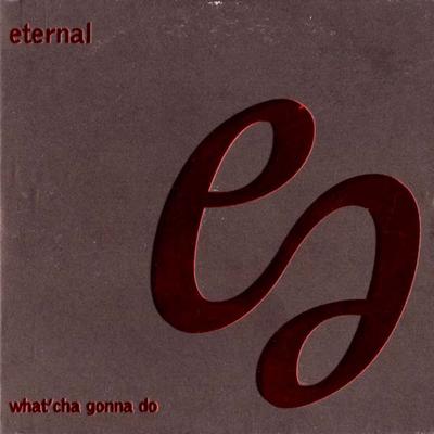 CD ETERNAL - What'Cha Gonna Do CDEMDJ552PROMO EMI 1999 UK Rap & Hip-Hop/R&B Used