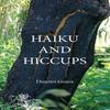 Haiku and Hiccups by Dimitri Gonis Hardback Book 9780645735116