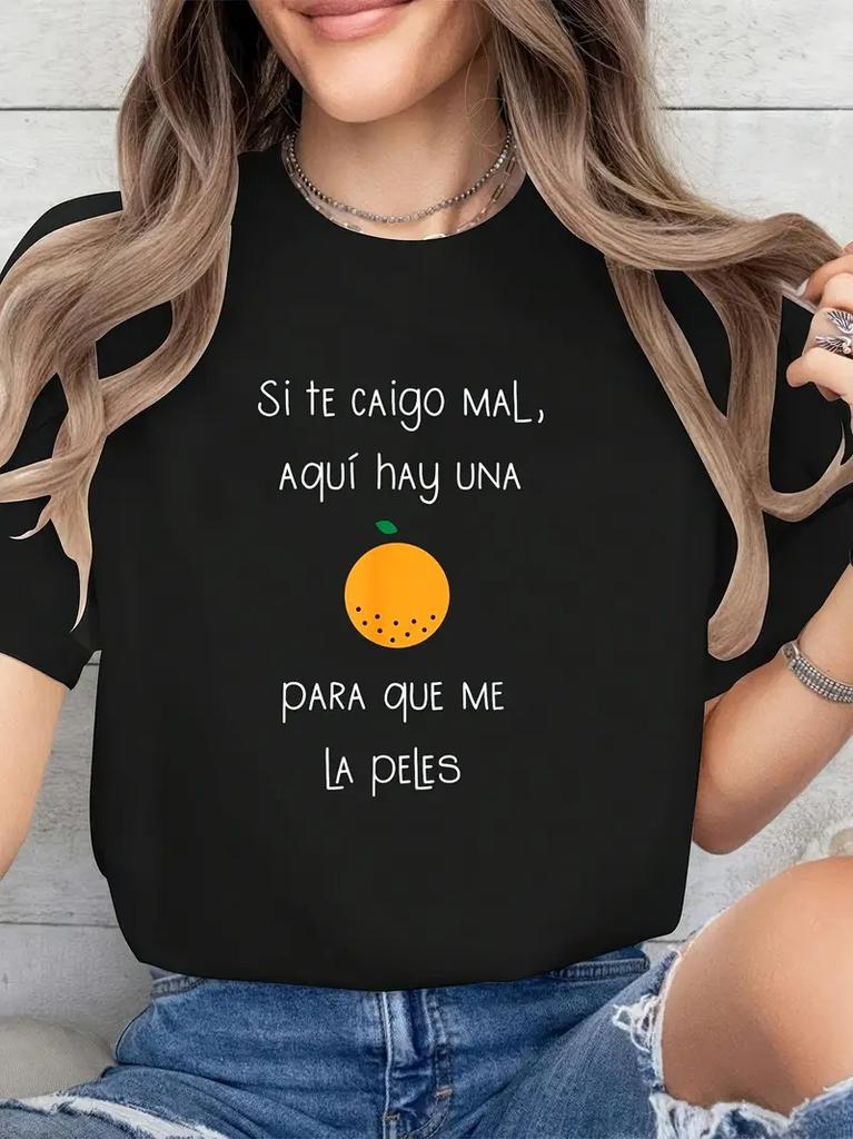 Spanish Humor Orange Graphic T-Shirt - "Si Te Caigo Mal..." Funny Quote Round Neck Tops Women G