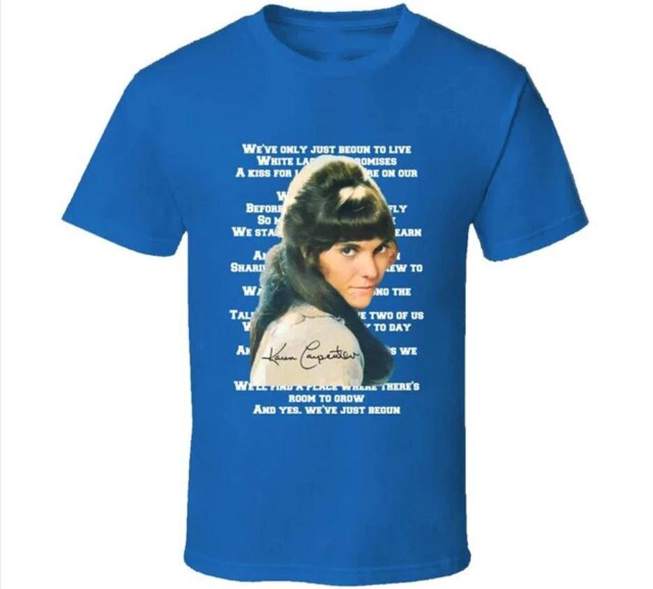 Karen Carpenter We ve Only Just Begun Shirt Royal Blue Unisex S-5XL Unisex T-Shirt XXL