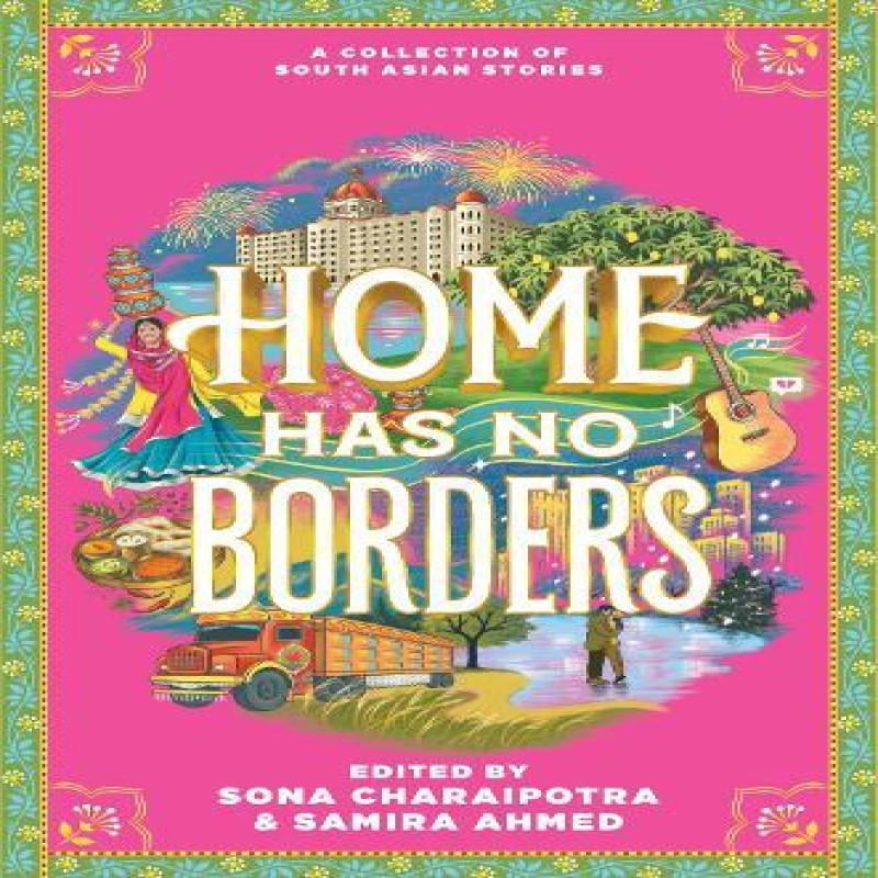 Home Has No Borders by Sona Charaipotra Hardback Book 9780063208315