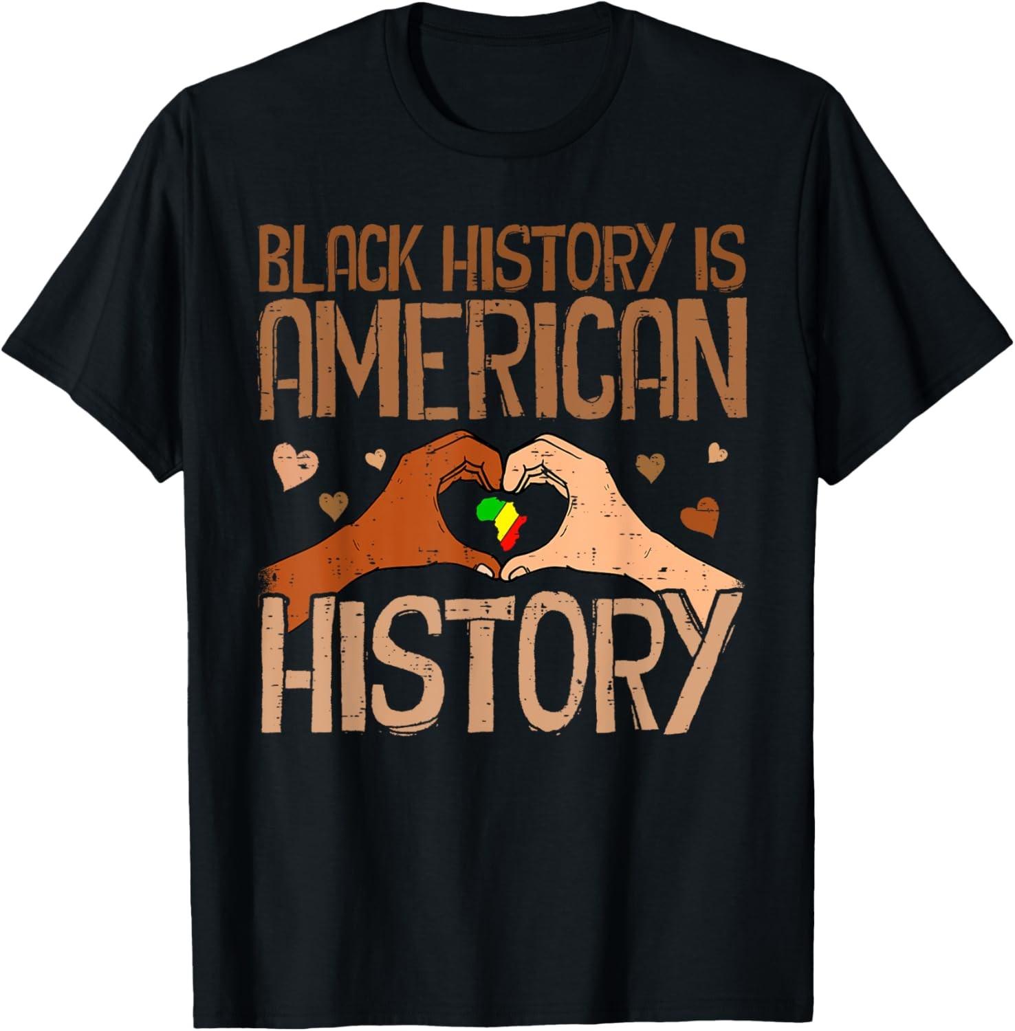 Black History Is American History African Pride Month T-Shirt S