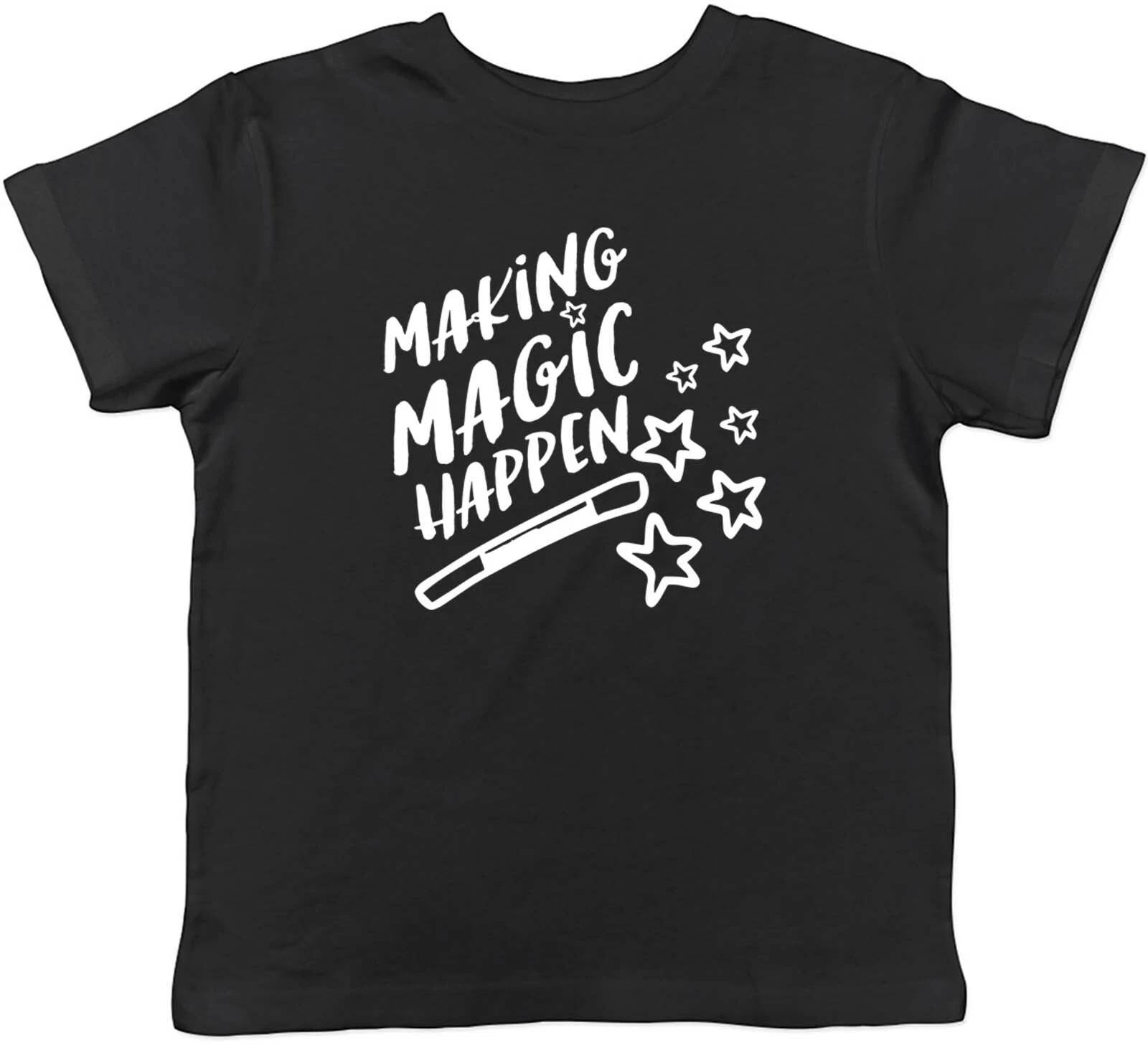 Making Magic Happen Childrens Kids T-Shirt Boys Girls 150