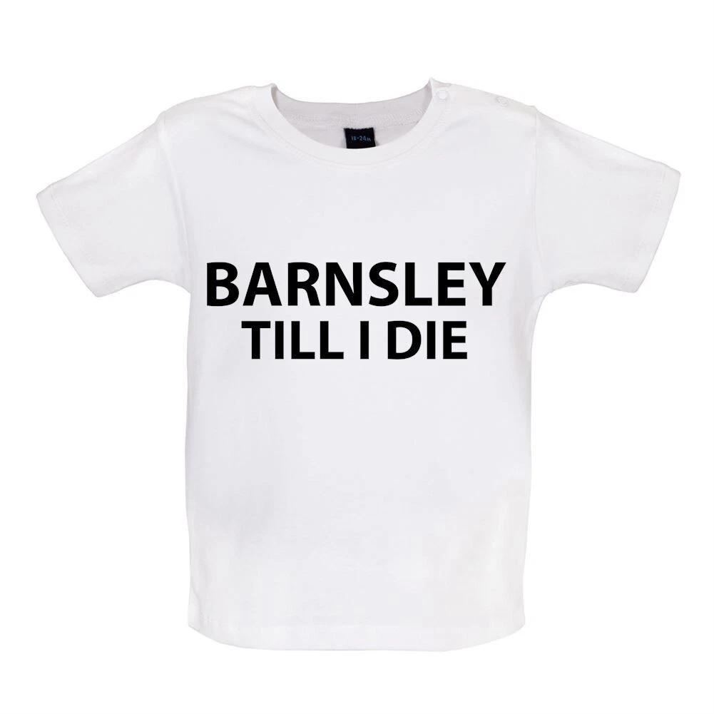 Barnsley Till I Die - Baby Kids Boys Girls Unisex T-Shirt / Babygrow - Tykes Football Love Team Fan 160
