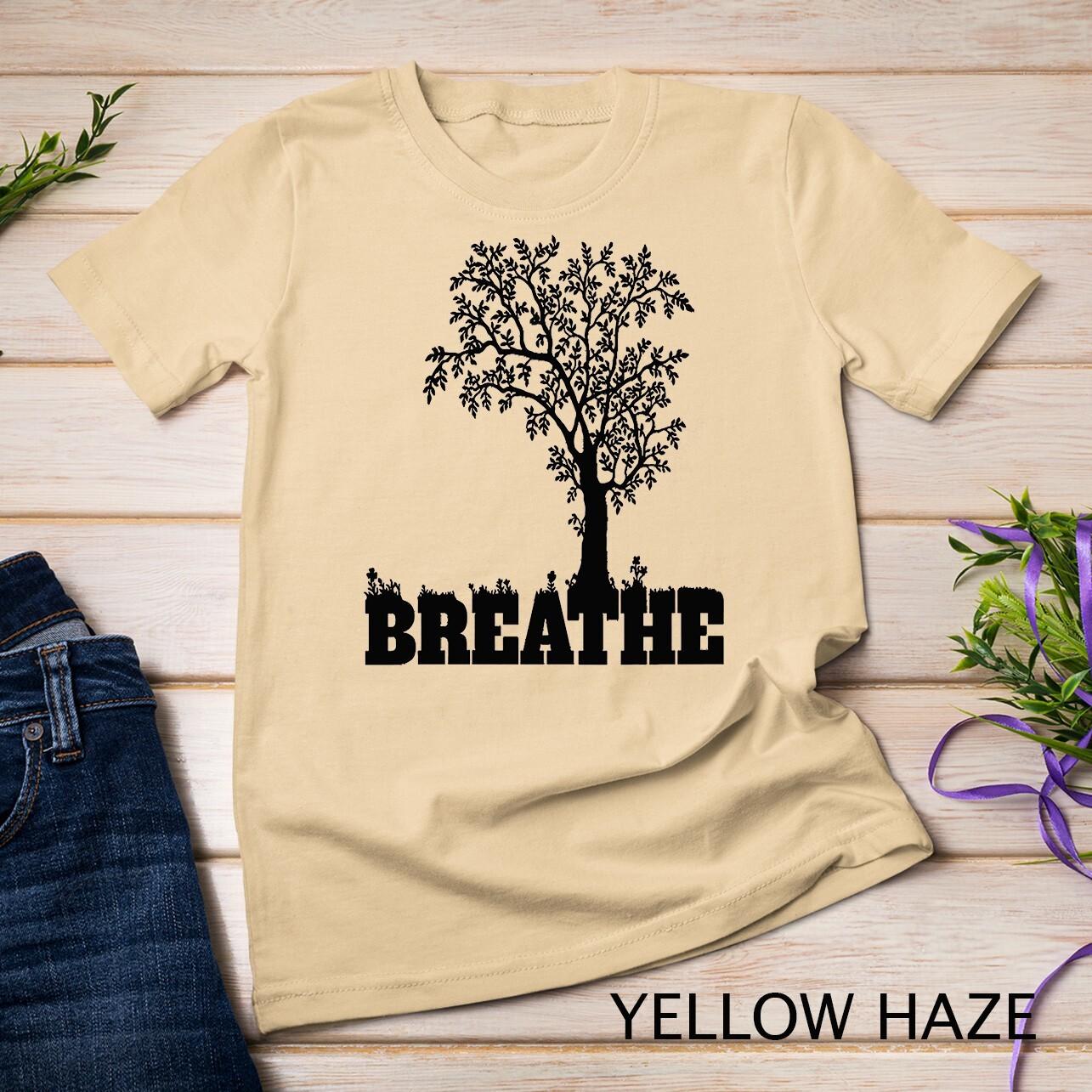 Womens Breathe Tree of Life Yoga Meditation Earth Day Unisex T-Shirt Mens Womens Tees Top M