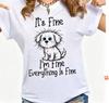White Tees For Dog Lovers Scruffy Corgi Golden Retriever Print With Im Fine Everything Is Fine Pet Lover Graphic Shirts