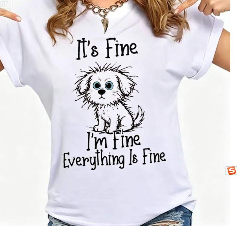 White Tees For Dog Lovers Scruffy Corgi Golden Retriever Print With Im Fine Everything Is Fine Pet Lover Graphic Shirts