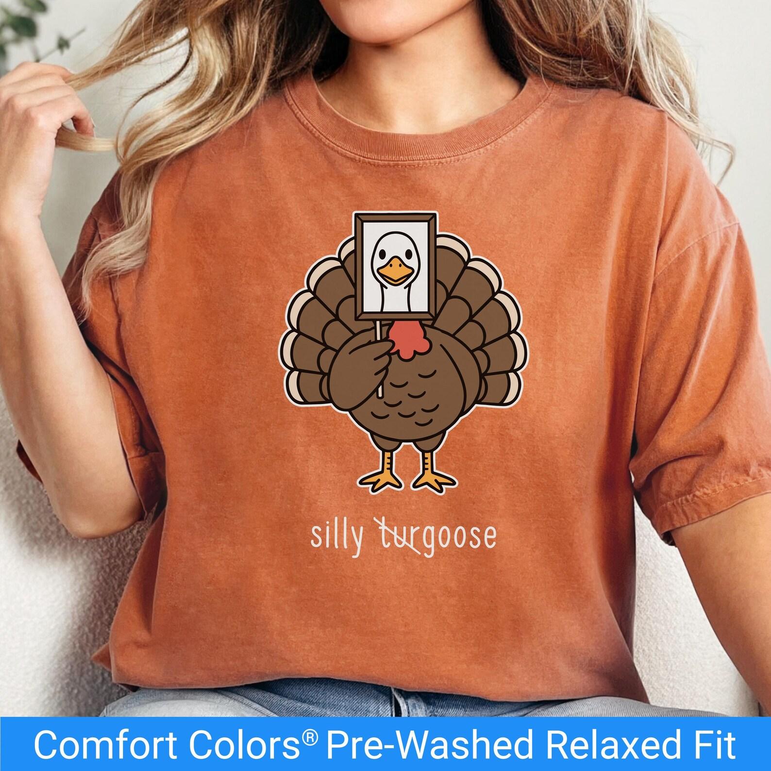 Comfort Colors Silly Goose Shirt, Funny Thanksgiving Turkey Tee, Goose Parody T Shirt, Turkey Day Humor Gift, Friendsgiving Graphic Tee 3XL