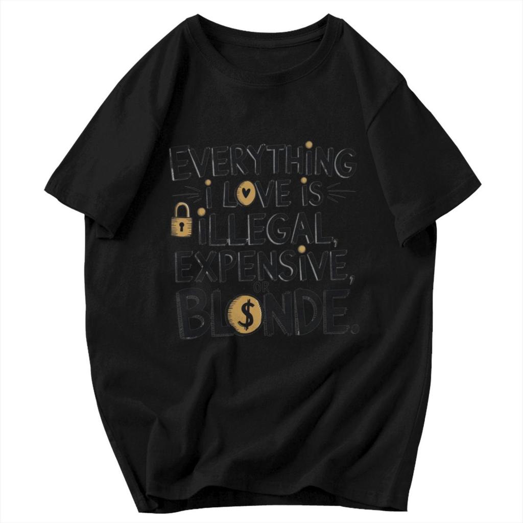 Herren T-Shirt Alles, was ich liebe, ist illegal, teuer oder blond Lustige Zitate Baumwolle Y2K Grafik-T-Shirts Unisex Kleidung T-Shirts