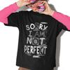 Sorry I Am Not Perfect Graphic Tee Vintage Grunge Letter Print Unisex Streetwear
