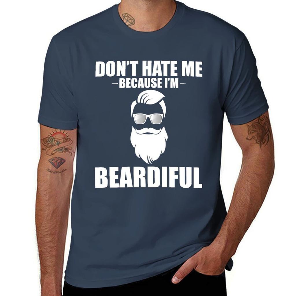 Dont Hate Me Because Im Beardiful Tshirt Big Size Short Sleeve Casual Top