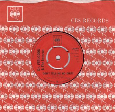 7inch Record DR. FEELGOOD  THE INTERNS  Dont Tell Me No Dirty  Where Did  202099 CBS 1966 UK Blues Used