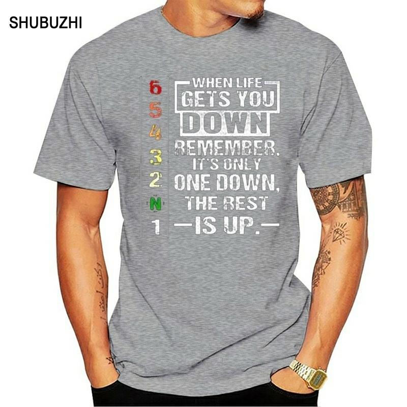 

When Life Gets You Down Remember Its Only One Down The Rest Is Up Men TShirt 4XL
