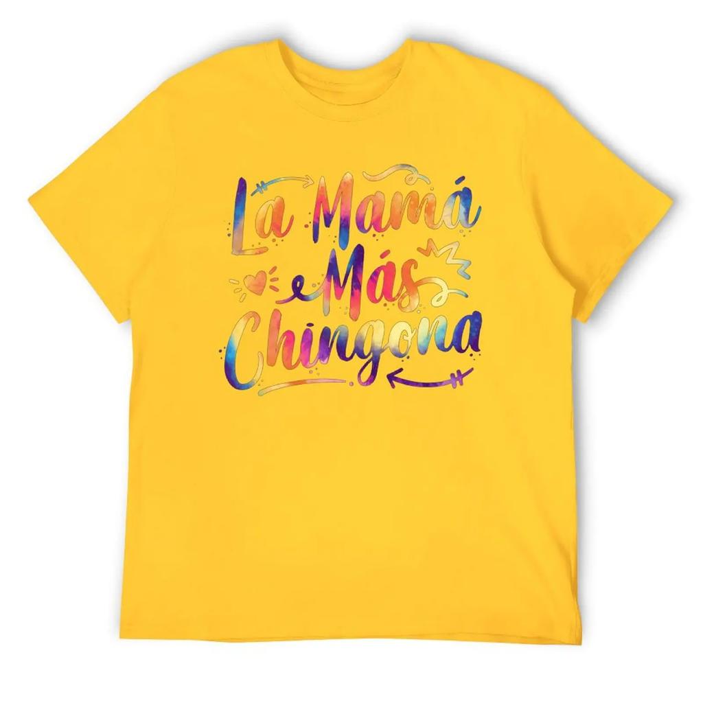 Mother's Day La Mama Mas Chingona Spanish Mothers Day Hispanic Tees Hipster T-shirt Fresh Move Sarcastic Home USA Size