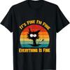 Its Fine Im Everything Is T Shirt Funny Black Cat Vintage Stylish Fashion Graphic Soft Stretched Casual Comfortable
