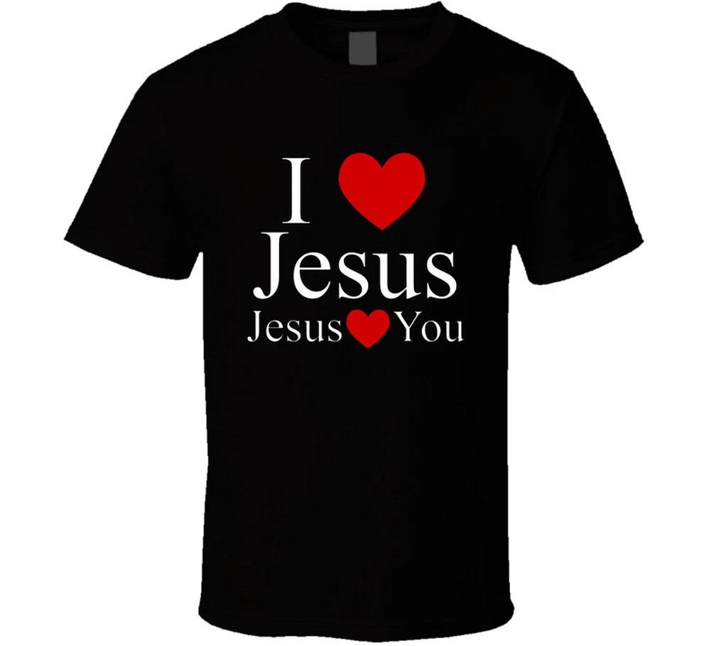 I Love Jesus Jesus Loves You For Dark Shirts Christian Faith Inspirational Gift 3XL