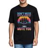 Unisex Summer Teenagers T Shirt Dont Mess With The Sound Guy I Will Mute You Short Sleeve New Arrived Round Neck Top Tees