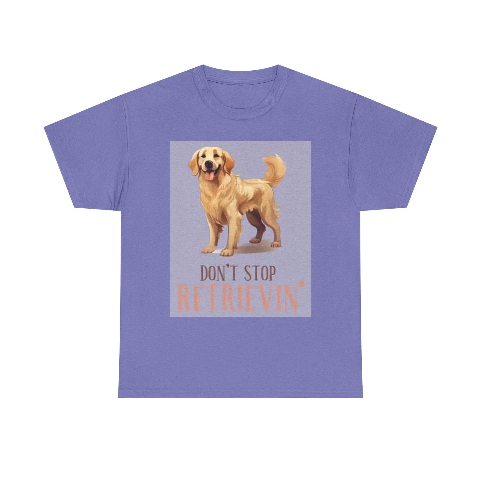 Men s and Women s T-shirts Dont Stop Retrieving Golden Retriever Graphic XXXL