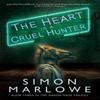 The Heart Is a Cruel Hunter by Simon Marlowe Paperback Book 9781803782478