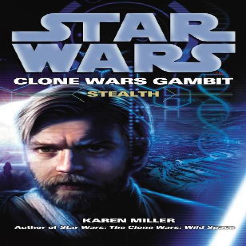 Star Wars Clone Wars Gambit  Stealth door Karen Miller Paperback Boek 9780099533221