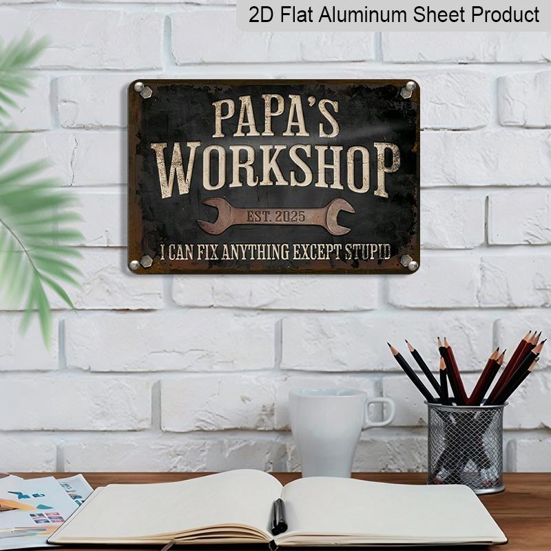 2D Flat, 1pc Vintage Metal Sign "Papa's Workshop" Garage Wall Decor with Humorous Quote - 12x8 Inch Rustic Aluminium Sign, Pre-Drilled for Easy