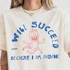 Camiseta 'Triunfaré Porque Estoy Loco' de Comfort Colors y camiseta infantil : Camiseta Graciosa Sarcástica Tonta de Persona Gato